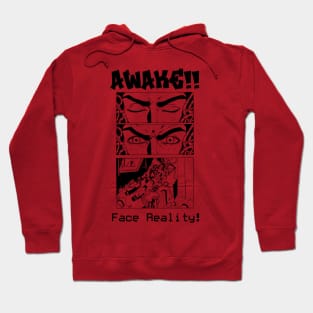 Awake!! Face reality! Hoodie